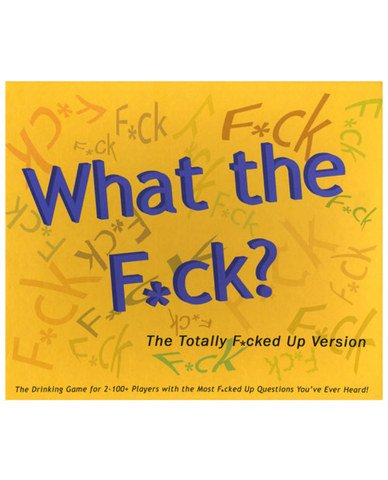 What the fck? the totally fcked up game What the fck? the totally fcked up game