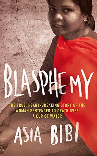 Blasphemy: The true, heartbreaking story of the woman sentenced to death over a cup of water