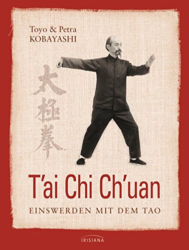 T'ai Chi Ch'uan: Einswerden mit dem Tao Buchen