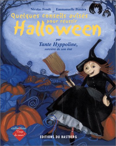 couverture de : Quelques conseils avis&eacute;s pour r&eacute;ussir Halloween par Tante...