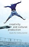 Image de Creativity and Cultural Production: Issues for Media Practice