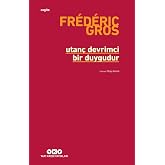 Utan&ccedil; Devrimci Bir Duygudur