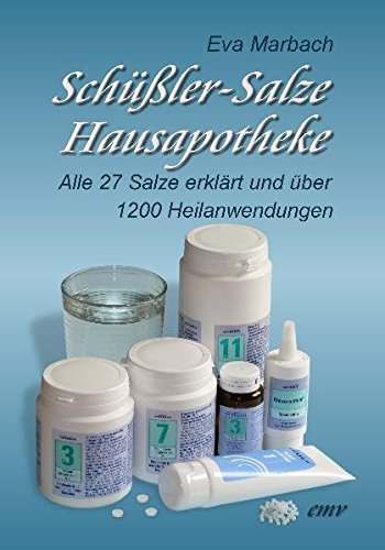 Download Schüßler-Salze Hausapotheke: Alle 27 Salze erklärt und über 1200 Heilanwendungen (Schüssler-Salze)