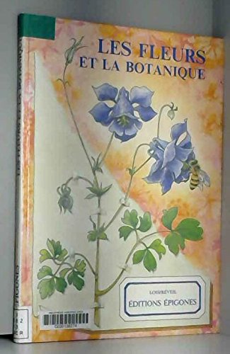 couverture de : Les fleurs et la botanique