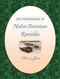 Image de An Introduction to Native American Remedies (An Introduction to ..... Book 7) (English Edition)
