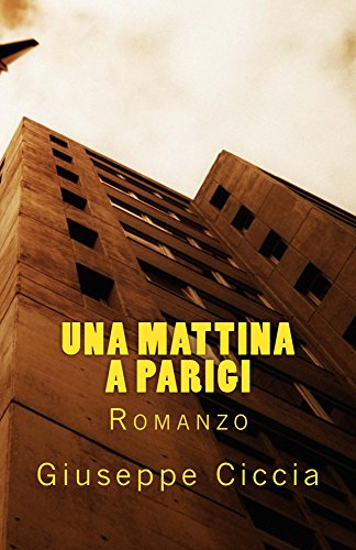 Una mattina a Parigi: Romanzo Una mattina a Parigi: Romanzo