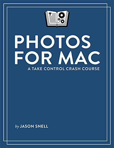 Download Photos for Mac: A Take Control Crash Course