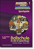 Image de Ballschule: Ein ABC für Spielanfänger (Praxisideen - Schriftenreihe für Bewegung, Spiel und Sport