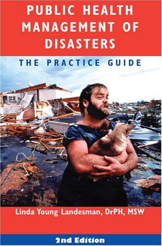 Public Health Management of Disasters: The Practice Guide, Second Edition by Linda Young Landesman (2005-03-01)