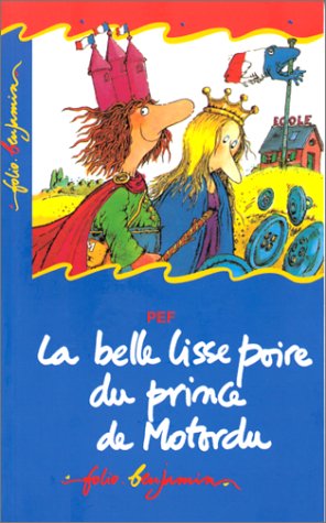 La  Belle Lisse Poire Du Prince de Motordu (dès 6 ans)