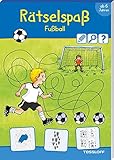 Rätselspaß Fußball ab 6 Jahren (Rätsel, Spaß, Spiele) by 