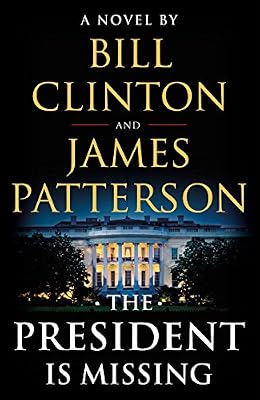 The President Is Missing: A Novel