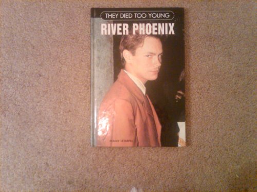 River Phoenix (They Died Too Young)