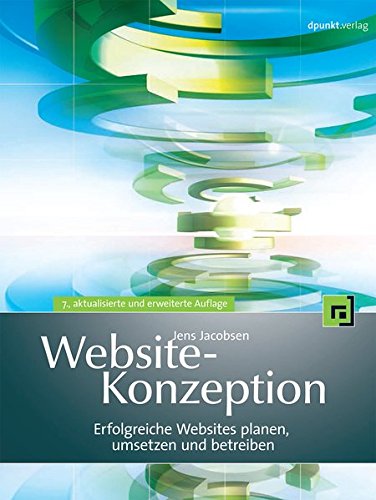 Website-Konzeption: Erfolgreiche Websites planen, umsetzen und betreiben