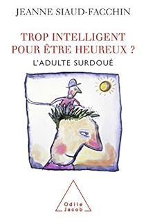 jaquette livre Trop intelligent pour être heureux ? L'adulte surdoué