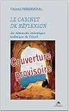 Image de Le cabinet de réflexion : La démarche initiatique, technique de l'éveil