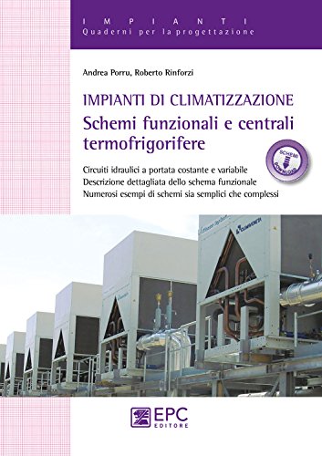 Impianti di climatizzazione. Schemi funzionali e centrali termofrigorifere. Con Contenuto digitale per download e accesso on line libro