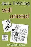 Image de voll uncool: ein Comic-Roman