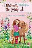 Liliane Susewind - Ein Pony mit Flausen im Kopf (Liliane Susewind ab 6) by Tanya Stewner, Marlene Jablonski
