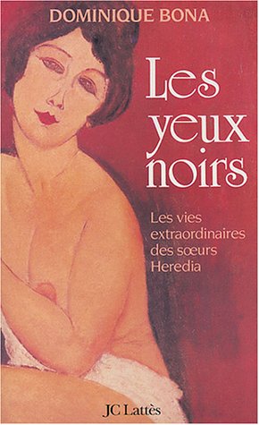 couverture de : YEUX NOIRS - LES VIES EXTRAORDINAIRES DES S&ecirc;URS HEREDIA (...