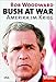 Bush at War. Amerika im Krieg by 