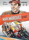 Marc Marquez: Die Geschichte eines Traums by 