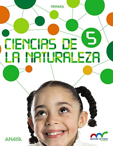 Ciencias de la Naturaleza 5 Natural Science 5 In focus (Aprender es crecer en conexión)