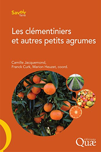 Les clémentiniers et autres petits agrumes Les clémentiniers et autres petits agrumes
