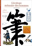 L'Ecriture : Mémoire des hommes