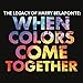 Produktbild The Legacy of Harry Belafonte: When Colors Come Together