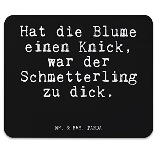 Mr. & Mrs. Panda Mauspad Druck Spruch „Hat die Blume einen Knick, war der Schmetterling zu dick. “ – 100% handmade aus Naturkautschuk – Mouse Pad, Mousepad, Computer, PC, Männer, Mauspad, Maus, Geschenk, Druck, Schenken, Motiv, Arbeitszimmer, Arbeit, Büro Spruch, lustiger Spruch, Schmetterling, Blume, Geschenk Freundin, Spruch Sprüche Lustig Spass Geschenk Geschenkidee Zitate - 5