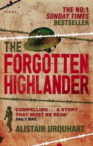 The Forgotten Highlander: My Incredible Story of Survival During the War in the Far East (English Edition) livre