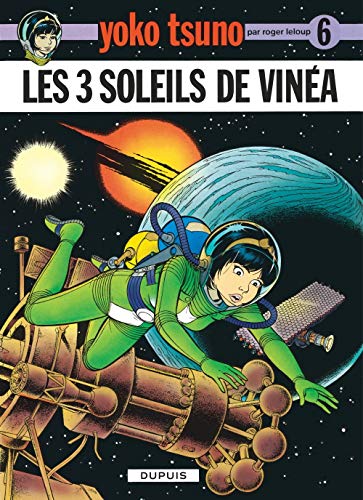 Télécharger Yoko Tsuno, tome 6 : Les 3 soleils de Vinéa Livre PDF Gratuit