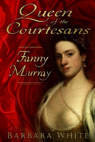 Download Queen of the Courtesans: Fanny Murray Download Queen of the Courtesans: Fanny Murray