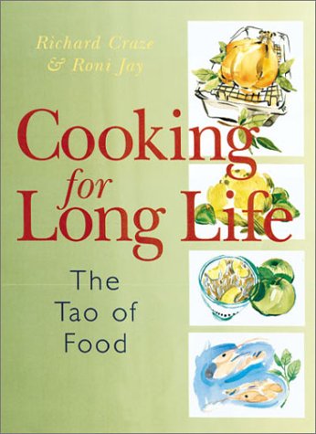 Cooking for Long Life: The Tao of Food