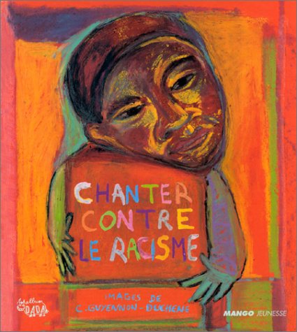 couverture de : Chanter contre le racisme + 1 CD