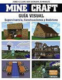 Minecraft. Guía visual. Supervivencia, Construcciones y Redstone (Libros...