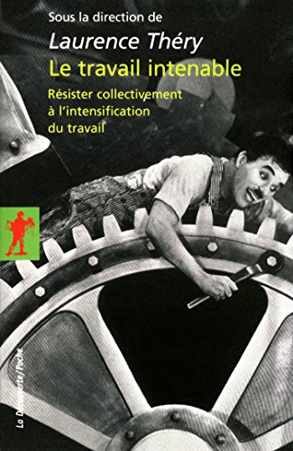 Le travail intenable (POCHES ESSAIS t. 324) Le travail intenable (POCHES ESSAIS t. 324)