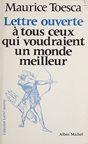 Download Lettre ouverte à tous ceux qui voudraient un monde meilleur Download Lettre ouverte à tous ceux qui voudraient un monde meilleur