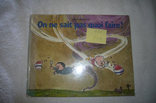 couverture de : ON NE SAIT PAS QUOI FAIRE !