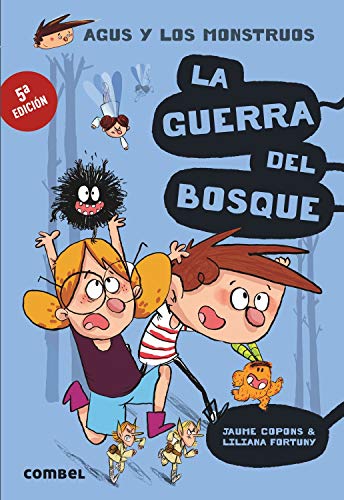La guerra del bosque: 4 (Agus y los monstruos)
