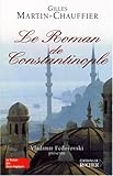 Le Roman de Constantinople - Prix Renaudot Essais 2005
