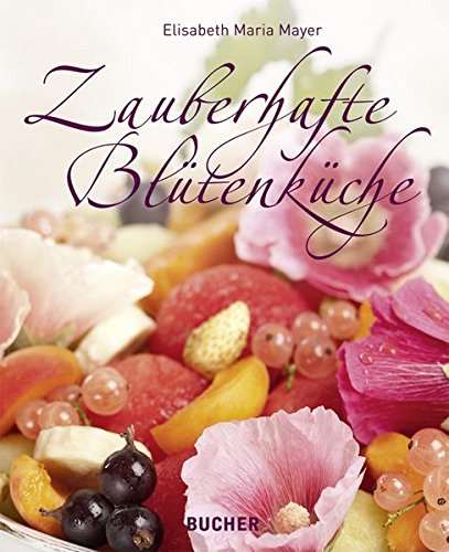 Download Zauberhafte Blütenküche Download Zauberhafte Blütenküche