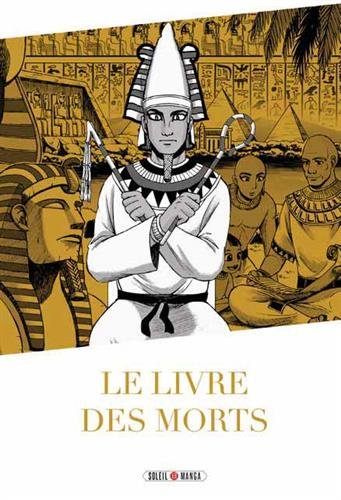 Le Livre des Morts de la Mythologie Égyptienne — Tome 0