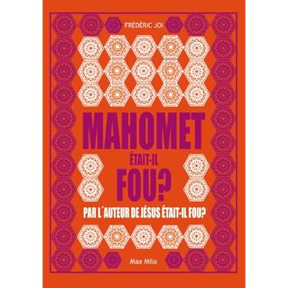 Mahomet était-il fou ?: Essais - documents (Essais-Documents)