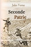 Image de Seconde Patrie: Par Jules Verne. Tome 1