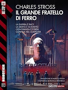 Charles Stross - Il grande fratello di ferro (2018)