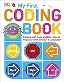 My First Coding Book: Packed with Flaps and Lots More to Help you Code without a Computer! by