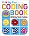 Produktbild My First Coding Book: Packed with Flaps and Lots More to Help you Code without a Computer!