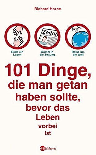 Download 101 Dinge, die man getan haben sollte, bevor das Leben vorbei ist